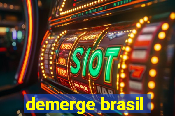 demerge brasil